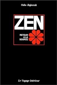  Osho - Zen : Retourà la source