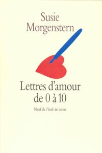 Couverture du livre Lettres d'amour de 0 à 10 ans - Susie Morgenstern - Thomas Baas