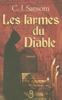 C.j. Sansom - Les larmes du diable