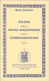 Couverture du livre Etudes sur la franc-maçonnerie et le compagnonnage - Rene Guenon