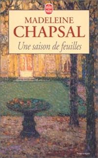 Madeleine Chapsal - Une saison de feuilles