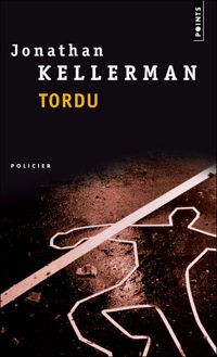 Jonathan Kellerman - Tordu