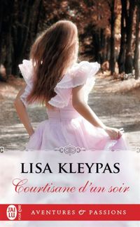 Couverture du livre Courtisane d'un soir - Lisa Kleypas