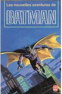 Couverture du livre Les Nouvelles Aventures de Batman - Bob Kane