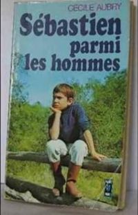 Cécile Aubry - Sebastien parmi les hommes