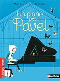 Mymi Doinet - Amandine Laprun - Un piano pour Pavel