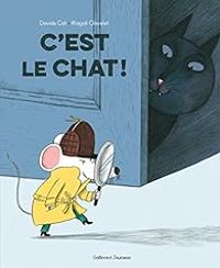 Couverture du livre C'est le chat ! - Davide Cali