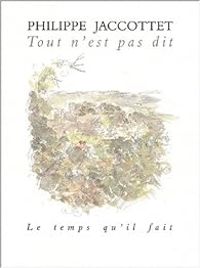 Couverture du livre Tout n'est pas dit - Philippe Jaccottet