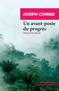 Joseph Conrad - Un avant-poste du progrès