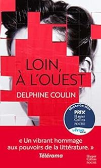 Couverture du livre Loin, à l'ouest - Delphine Coulin