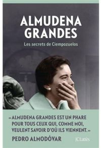 Almudena Grandes - Les secrets de Ciempozuelos