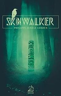 Philippe Aurele Leroux - Skinwalker