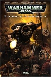 Dan Abnett - Ian Edginton - Lui Antonio - Greg Boychuk - La bataille de Carrion Gulf