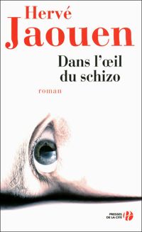 Hervé Jaouen - Dans l'oeil du schizo