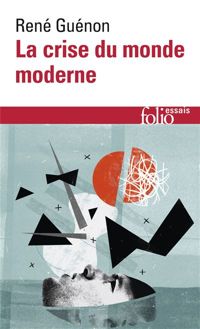 Couverture du livre La crise du monde moderne - Rene Guenon