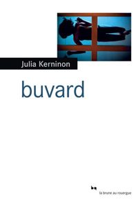 Couverture du livre Buvard - Julia Kerninon