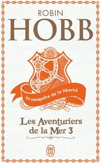 Couverture du livre La Conquête de la liberté - Robin Hobb