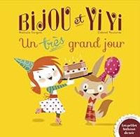 Couverture du livre Bijou et Yi Yi : Un très grand jour - Nathalie Dargent