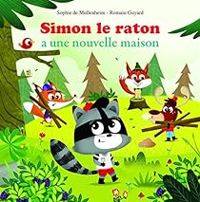 Couverture du livre Simon le raton a une nouvelle maison - Sophie De Mullenheim - Romain Guyard