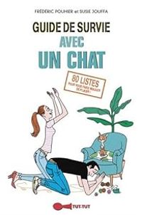 Couverture du livre Guide de survie avec un chat - Frederic Pouhier - Susie Jouffa