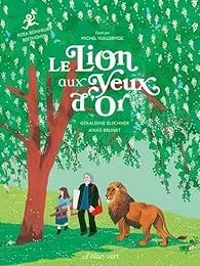 Couverture du livre Le lion aux yeux d'or - Geraldine Elschner