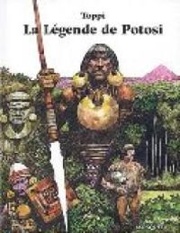Sergio Toppi - La légende de Potosi