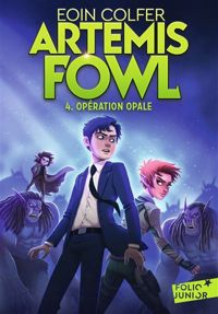 Couverture du livre Artemis Fowl, 4 : Opération Opale - Eoin Colfer