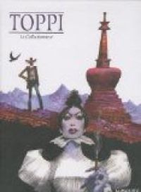 Sergio Toppi - Le Collectionneur - Intégrale