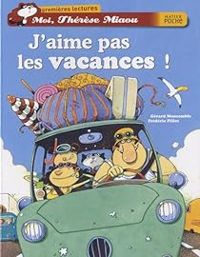 Gerard Moncomble - J'aime pas les vacances !