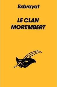 Couverture du livre Le clan Morembert - Charles Exbrayat