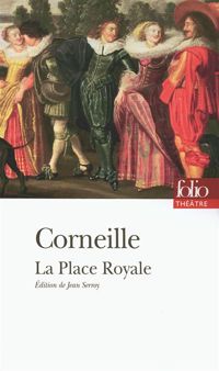 Couverture du livre La Place Royale - Pierre Corneille