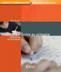 Yves Nadon - écrire au primaire