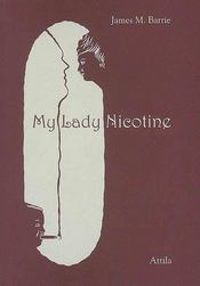 J M Barrie - My Lady Nicotine