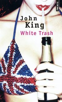 John King - White Trash 