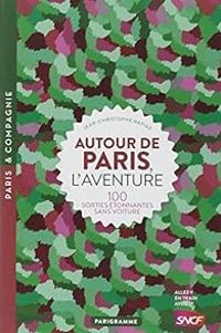 Jean Christophe Napias - Autour de Paris, l'aventure