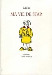 Couverture du livre Ma vie de star - Elvire Murail