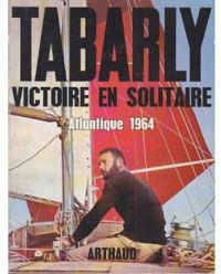 Ric Tabarly - Victoire en solitaire