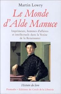 Martin Lowry - Le monde d'Alde Manuce