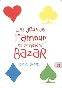 Rachel Corenblit - Les jeux de l'amour et du bazar