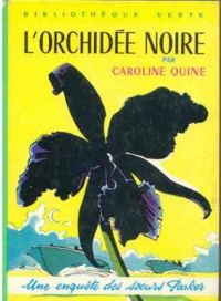 Couverture du livre Une enquête des soeurs Parker : L'orchidée noire - Caroline Quine