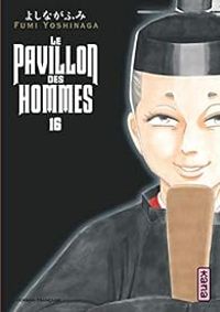 Fumi Yoshinaga - Le pavillon des hommes