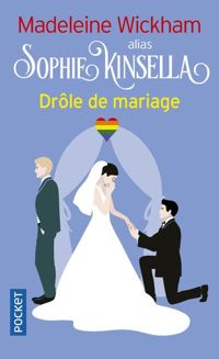 Madeleine Wickham - Drôle de mariage