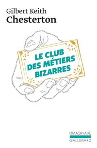 Couverture du livre Le Club des métiers bizarres - Gilbert Keith Chesterton