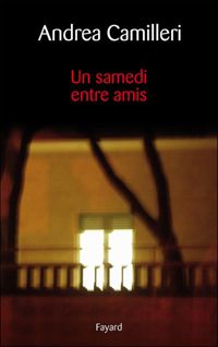 Andrea Camilleri - Un samedi entre amis