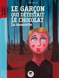 Yaël Hassan - Le garçon qui détestait le chocolat, la mascotte