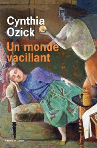 Couverture du livre Un monde vacillant - Cynthia Ozick