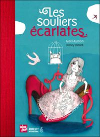 Gaël Aymon - Nancy Ribard(Illustrations) - Les souliers écarlates