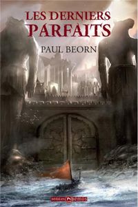 Couverture du livre Les derniers parfaits - Paul Beorn