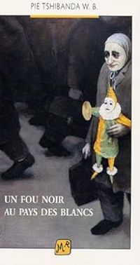 Tshibanda Wamuela Bujitu - Un fou noir au pays des blancs