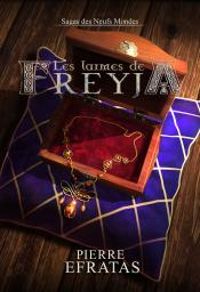 Couverture du livre Les larmes de Freyja - Pierre Efratas